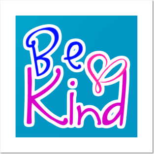 Be Kind Posters and Art